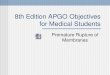 8th Edition APGO Objectives for Medical Students Premature Rupture of Membranes
