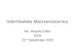 Intermediate Macroeconomics Ms. Majella Giblin 2005 22 nd September 2005