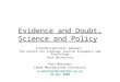 Evidence and Doubt, Science and Policy Interdisciplinary Seminar: The Centre for Criminal Justice Economics and Psychology York University Paul Marchant