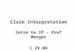 Claim Interpretation Intro to IP – Prof Merges 1.29.09
