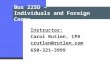 Bus 225D – Individuals and Foreign Corps Instructor: Carol Rutlen, CPA crutlen@rutlen.com 650-321-3999