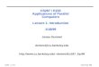 CS267 L1 IntroDemmel Sp 1999 CS267 / E233 Applications of Parallel Computers Lecture 1: Introduction 1/18/99 James Demmel demmel@cs.berkeley.edu demmel/cs267_Spr99