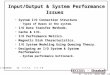 EECC551 - Shaaban #1 Lec # 11 Winter 2002 1-29-2003 Input/Output & System Performance Issues System I/O Connection StructureSystem I/O Connection Structure