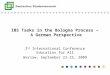 IBS Tasks in the Bologna Process – A German Perspective 2 nd International Conference Education for All Warsaw, September 22-25, 2009