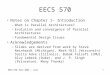 EECS 570: Fall 2003 -- rev3 1 EECS 570 Notes on Chapter 1– Introduction –What is Parallel Architecture? –Evolution and convergence of Parallel Architectures