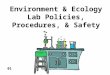 Environment & Ecology Lab Policies, Procedures, & Safety 01