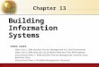 6.1 Copyright © 2014 Pearson Education, Inc. publishing as Prentice Hall Building Information Systems Chapter 13 VIDEO CASES Video Case 1: IBM: Business