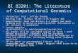 BI 83201: The Literature of Computational Genomics Instructor: Prof. Jeffrey Chuang Instructor: Prof. Jeffrey Chuang Meeting Time: Fridays 10:30-11:45