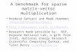A benchmark for sparse matrix- vector multiplication ● Hormozd Gahvari and Mark Hoemmen {hormozd|mhoemmen}@eecs {hormozd|mhoemmen}@eecs ●