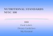NUTRITIONAL STANDARDS NFSC 100 DRI Food Labels Dietary Guidelines My Pyramid