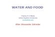 WATER AND FOOD Charles R. O’Melia Johns Hopkins University omelia@jhu.edu After Alexander Zehnder