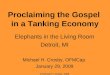 Proclaiming the Gospel in a Tanking Economy Elephants in the Living Room Detroit, MI Michael H. Crosby, OFMCap. January 29, 2009 © Michael H. Crosby, 2009