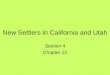 New Settlers in California and Utah Section 4 Chapter 12