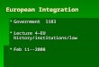 European Integration  Government 1183  Lecture 4—EU history/institutions/law  Feb 11--2008