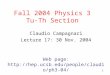 1 Fall 2004 Physics 3 Tu-Th Section Claudio Campagnari Lecture 17: 30 Nov. 2004 Web page: