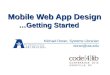 Mobile Web App Design …Getting Started Michael Doran, Systems Librarian doran@uta.edu