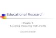 Educational Research Chapter 5 Selecting Measuring Instruments Gay and Airasian
