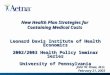 New Health Plan Strategies for Containing Medical Costs Leonard Davis Institute of Health Economics 2002/2003 Health Policy Seminar Series University of