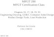 MFGT 290 MFGT Certification Class Professor Joe Greene CSU, CHICO MFGT 290 Chapters 16, 17, 18, 19, 33 Engineering Drawing, GD&T, Computer Aided Design