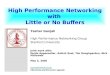 High Performance Networking with Little or No Buffers Yashar Ganjali High Performance Networking Group Stanford University yganjali@stanford.edu yganjali