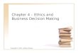 Chapter 4 – Ethics and Business Decision Making Copyright © 2011- Jeffrey Pittman