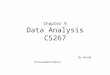 Chapter 9 Data Analysis CS267 By Anand Sivaramakrishnan