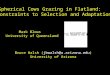 Spherical Cows Grazing in Flatland: Constraints to Selection and Adaptation Bruce Walsh (jbwalsh@u.arizona.edu) University of Arizona Mark Blows University