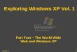 Chapter 41 Exploring Windows XP Vol. 1 Part Four – The World Wide Web and Windows XP