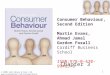 1 © 2009 John Wiley & Sons Ltd.  Consumer Behaviour, Second Edition Martin Evans, Ahmad Jamal Gordon Foxall Cardiff Business