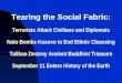 Tearing the Social Fabric: Terrorists Attack Civilians and Diplomats Nato Bombs Kosovo to End Ethnic Cleansing Taliban Destroy Ancient Buddhist Treasure