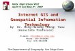 Internet GIS and Geospatial Information Technology by Dr. Ming-Hsiang (Ming) Tsou (Associate Professor) E-mail: mtsou@mail.sdsu.edumtsou@mail.sdsu.edu