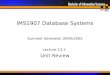 IMS1907 Database Systems Summer Semester 2004/2005 Lecture 13.2 Unit Review