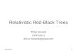 10/31/20111 Relativistic Red-Black Trees Philip Howard 10/31/2011 phil.w.howard@gmail.com