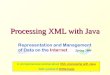 1 Processing XML with Java A comprehensive tutorial about XML processing with JavaXML processing with Java XML tutorial of W3SchoolsW3Schools