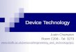 Device Technology Justin Champion Room C208 - Tel: 3273 