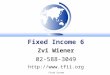 Fixed Income Zvi Wiener 02-588-3049  Fixed Income 6