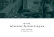 IS 421 Information Systems Analysis James Nowotarski 30 September 2002