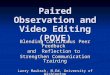 Paired Observation and Video Editing (POVE) Blending Continuous Peer Feedback and Reflection to Strengthen Communication Training Larry Mauksch, M.Ed,
