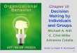 10-1 Michael A. Hitt C. Chet Miller Adrienne Colella Decision Making by Individuals and Groups Chapter 10 Decision Making by Individuals and Groups Slides