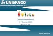 2Q07 | 1 Unibanco and Unibanco Holdings, S.A. Investor Relations Consolidated Earnings 2 nd Quarter 2007 August 10 th, 2007