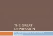THE GREAT DEPRESSION Or, how problems lead to more problems