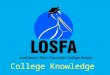 Louisiana’s First Choice for College Access College Knowledge