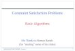 1 ΑΝΑΠΑΡΑΣΤΑΣΗ ΓΝΩΣΗΣ - Lecture 1 Constraint Satisfaction Problems Basic Algorithms My Thanks to Roman Bartak (for “stealing” some of his slides)