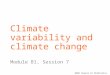 SADC Course in Statistics Climate variability and climate change Module B1, Session 7
