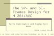 The SP- and SI-Frames Design for H.264/AVC Marta Karczewicz and Ragip Kurceren IEEE Trans. on Circuit and System for Video Technology, Vol.13, No. 7, July