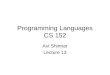 Programming Languages CS 152 Avi Shinnar Lecture 13