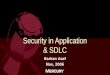 1 Security in Application & SDLC Barkan Asaf Nov, 2006
