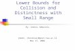 Lower Bounds for Collision and Distinctness with Small Range By: Andris Ambainis {medv, cheskisa}@post.tau.ac.il Mar 17, 2004