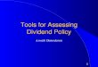 1 Tools for Assessing Dividend Policy Aswath Damodaran