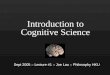 Introduction to Cognitive Science Sept 2005 :: Lecture #1 :: Joe Lau :: Philosophy HKU